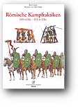 Römische Kampftaktiken - 109 v. Chr.-313 n. Chr.