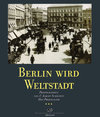 BERLIN WIRD WELTSTADT