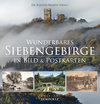 Wunderbares Siebengebirge: In Bild und Postkarten