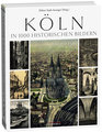 Köln in 1000 historischen Bildern