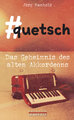 #quetsch - Das Geheimnis des alten Akkordeons
