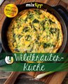 mixtipp: Wildkräuterküche