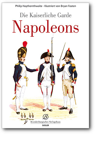 Die Kaiserliche Garde Napoleons, Artikelnummer: 9783939908623